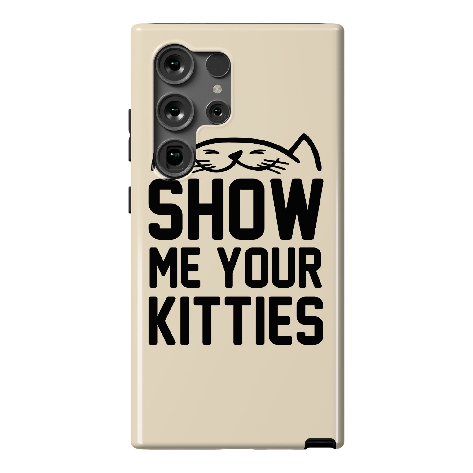Show Me Your Kitties Phone Case